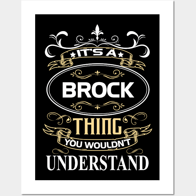 Brock Name Shirt It's A Brock Thing You Wouldn't Understand Wall Art by Sparkle Ontani